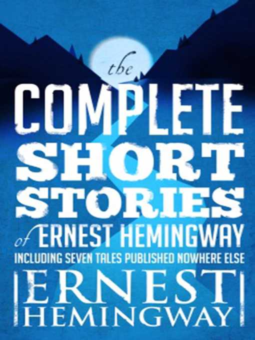 Complete Short Stories of Ernest Hemingway