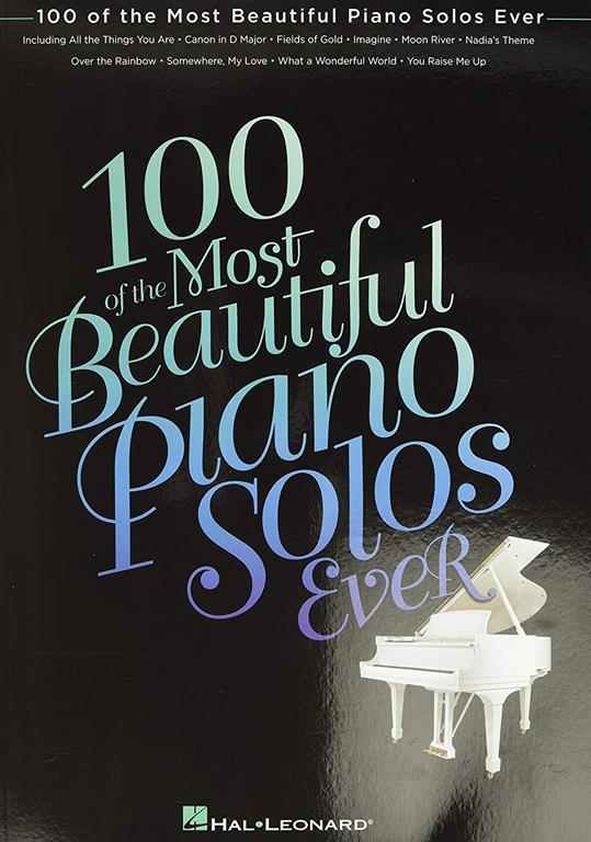 100 of the Most Beautiful Piano Solos Ever