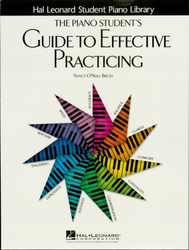 The Piano Student's Guide to Effective Practicing (Music Instruction)