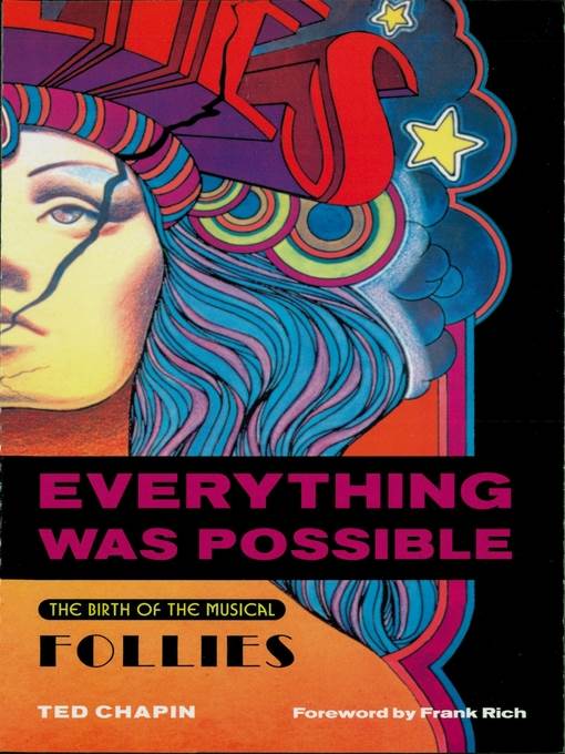 Everything was possible : the birth of the musical Follies.