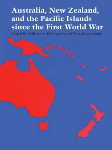 Australia, New Zealand, and the Pacific Islands Since the First World War