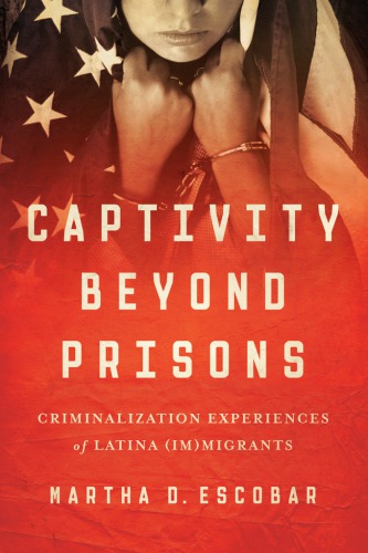 Captivity Beyond Prisons