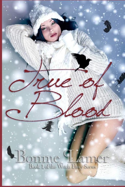 True of Blood (Witch Fairy Series) (Volume 1)