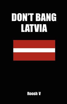 Don't Bang Latvia