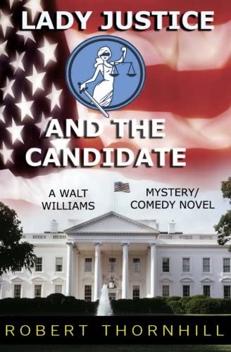 Lady Justice And The Candidate (Volume 9)