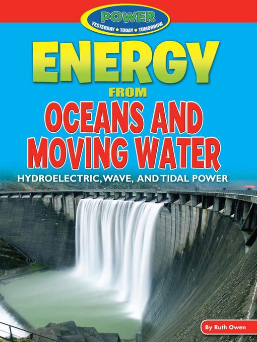 Energy from Oceans and Moving Water