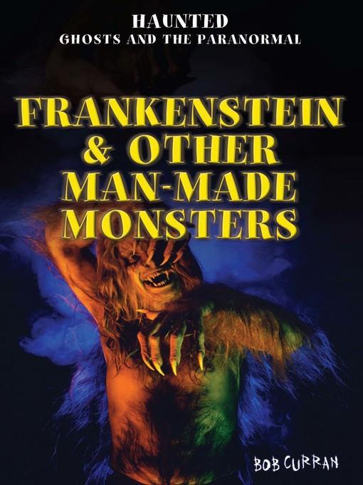 Frankenstein & Other Man-Made Monsters