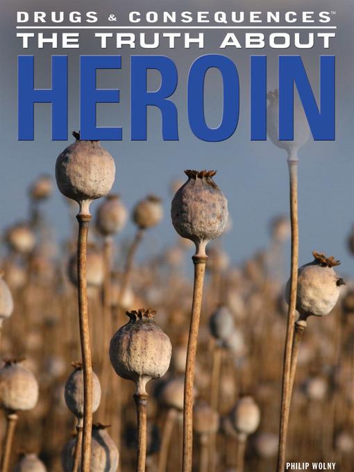 The Truth About Heroin