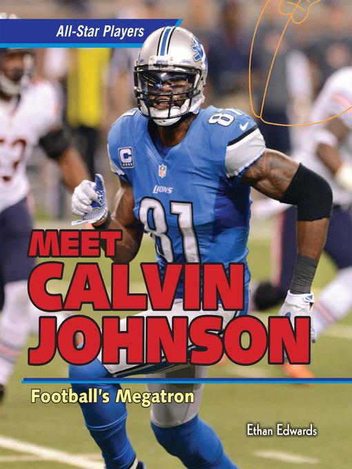 Meet Calvin Johnson: Football's Megatron