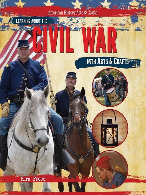 Learning About the Civil War with Arts & Crafts