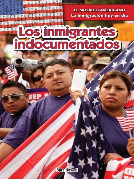 Los inmigrantes indocumentados (Undocumented Immigrants)