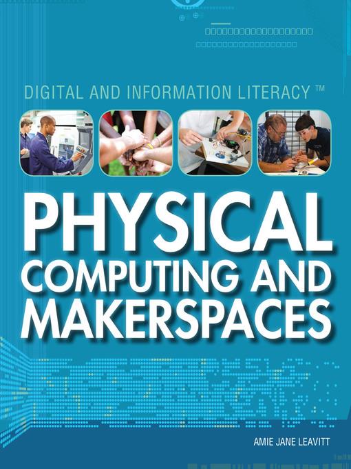 Physical Computing and Makerspaces