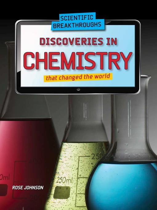 Discoveries in Chemistry that Changed the World