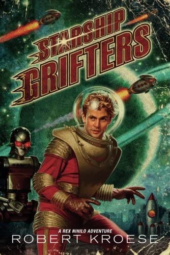 Starship Grifters (A Rex Nihilo Adventure)