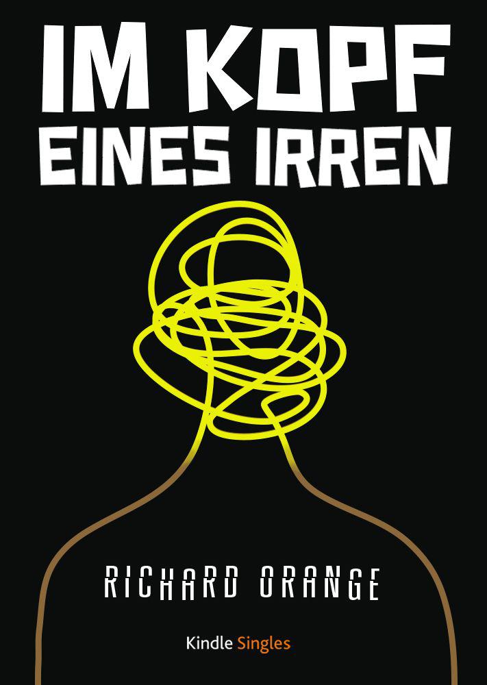 Im Kopf eines Irren (Kindle Single) (German Edition)