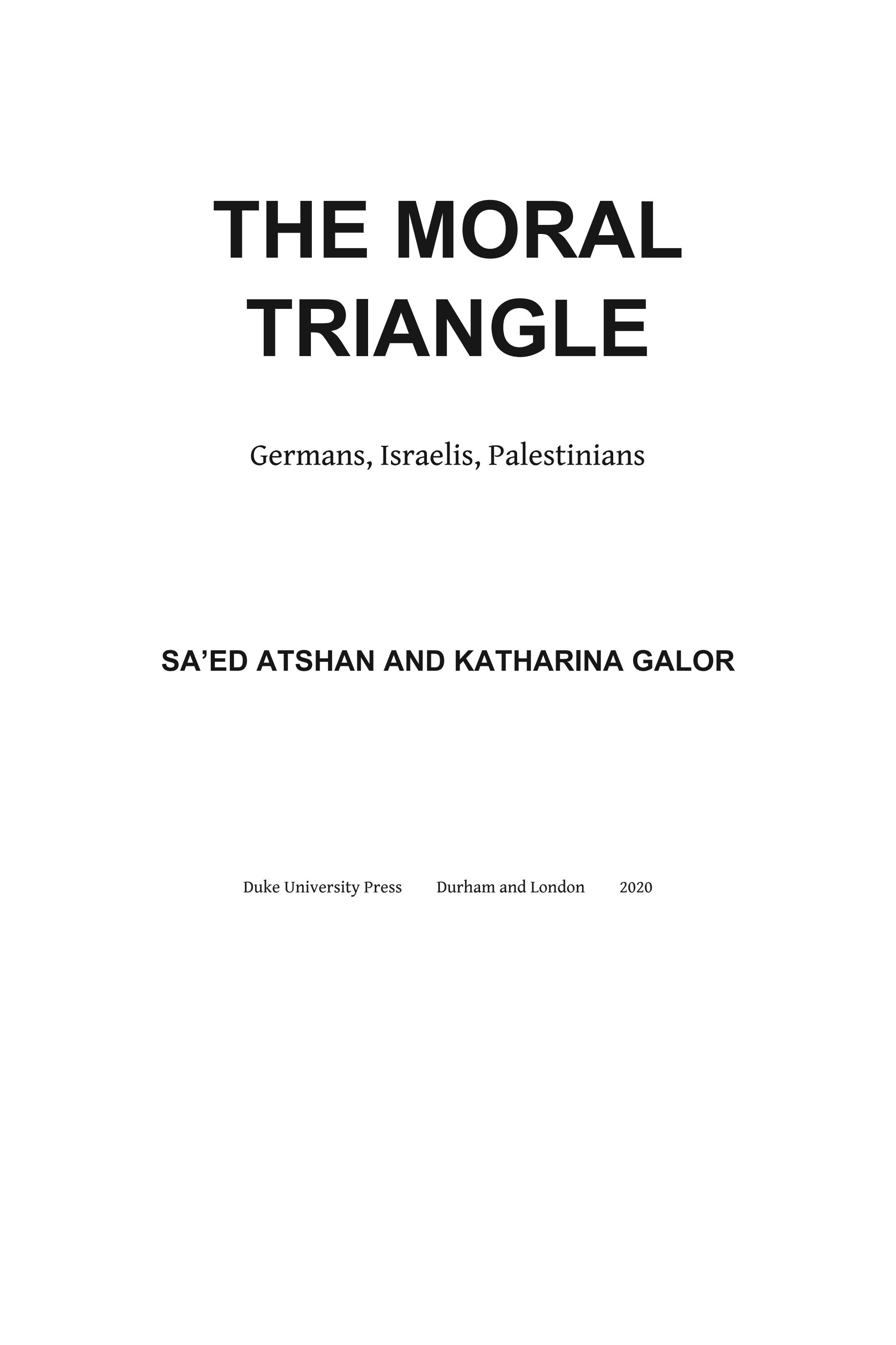 The moral triangle [Elektronische Ressource] Germans, Israelis, Palestinians