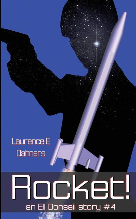 Rocket! (An Ell Donsaii Story #4) (Volume 4)