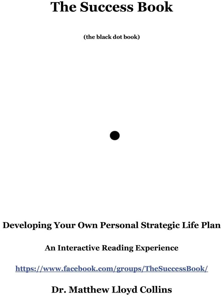 The Success Book: Developing Your Own Personal Strategic Life Plan