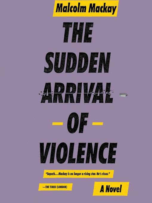 The Sudden Arrival of Violence