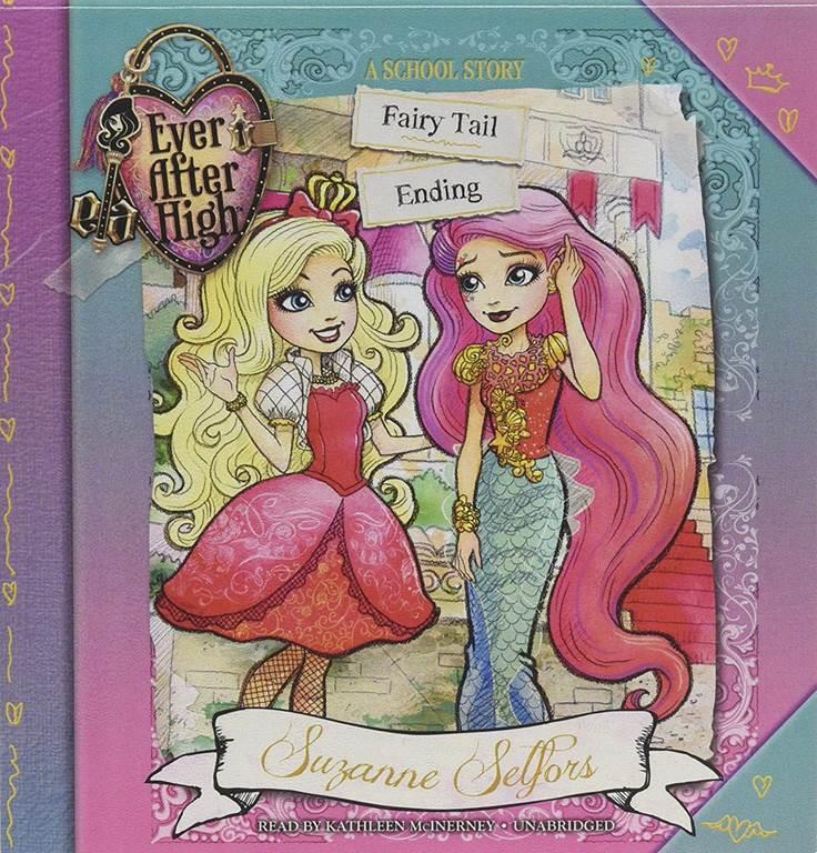 Ever After High: Fairy Tail Ending (Ever After High Series, Book 6) (Ever After High Series, 6)