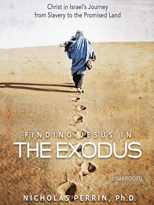 Finding Jesus In the Exodus