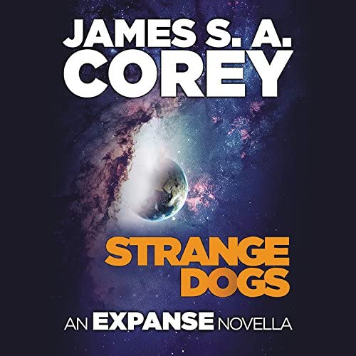 Strange Dogs: An Expanse Novella (Expanse series, Book 8)