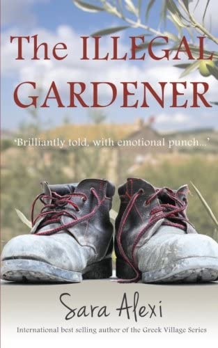 The Illegal Gardener: The Greek Village Series (Volume 1)