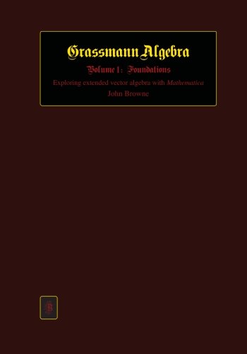 Grassmann Algebra Volume 1