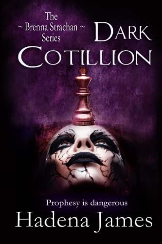 Dark Cotillion: First in the Brenna Strachan Series (Volume 1)