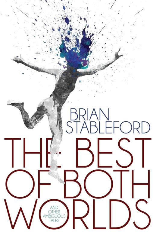 The Best of Both Worlds and Other Ambiguous Tales
