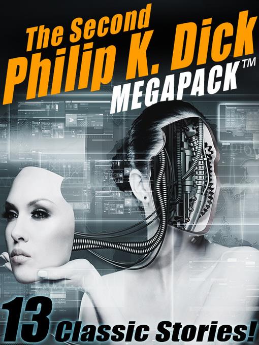 The Second Philip K. Dick Megapack