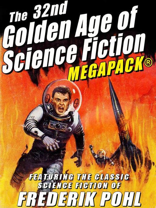 The 32nd Golden Age of Science Fiction: Frederik Pohl