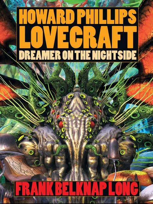 Howard Phillips Lovecraft--Dreamer on the Nightside