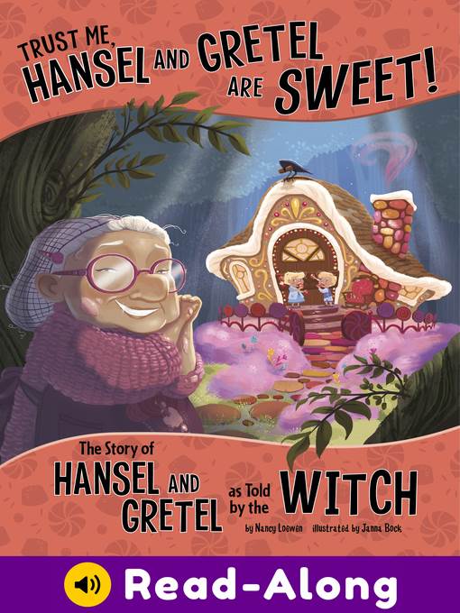 Trust Me, Hansel and Gretel Are Sweet!