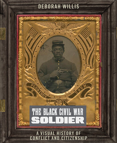 The Black Civil War Soldier