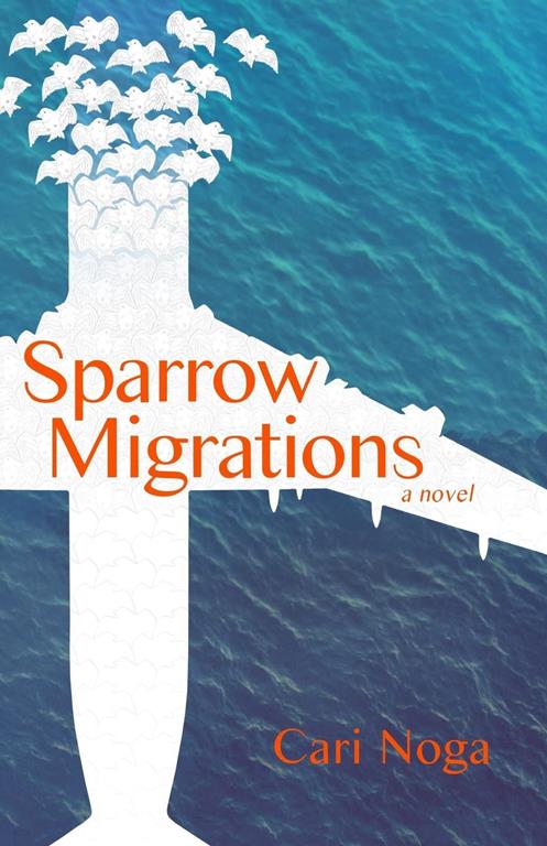 Sparrow Migrations: a novel