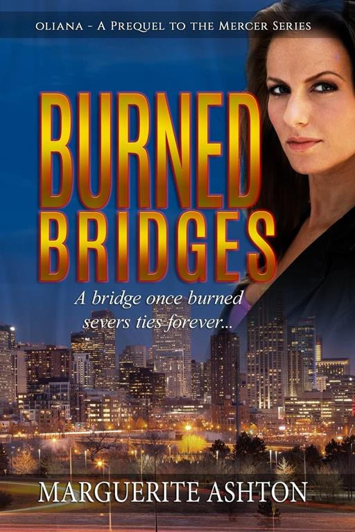 Burned Bridges: The Oliana Mercer Series Prequel