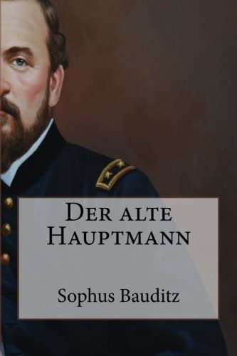 Der alte Hauptmann (German Edition)