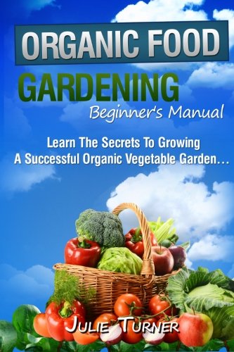 Organic Gardening Beginner's Manual