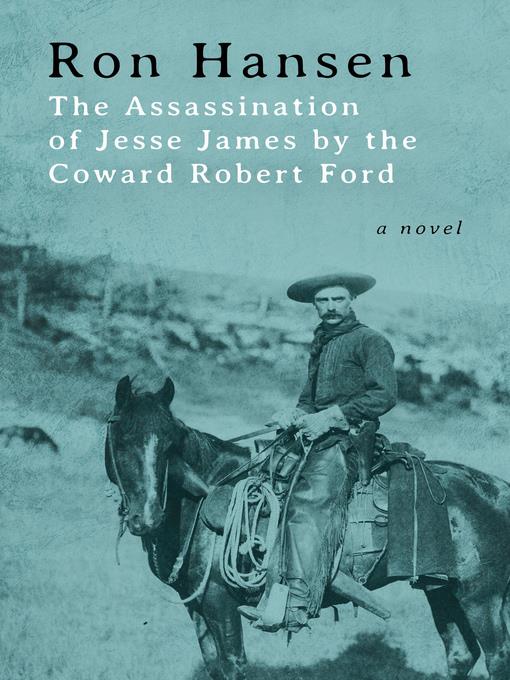 Assassination of Jesse James by the Coward Robert Ford