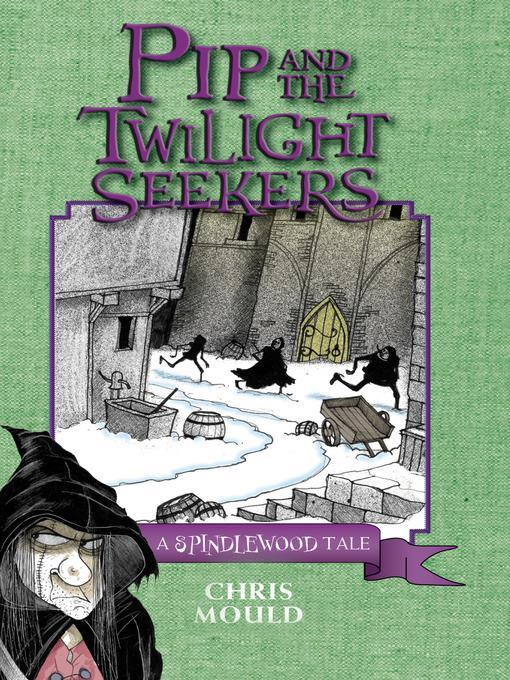 Pip and the Twilight Seekers