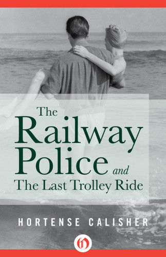 Railway Police and The Last Trolley Ride