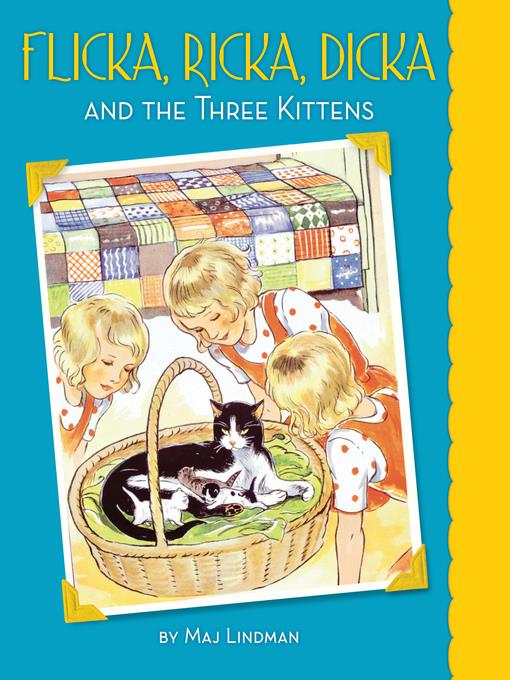 Flicka, Ricka, Dicka and the Three Kittens