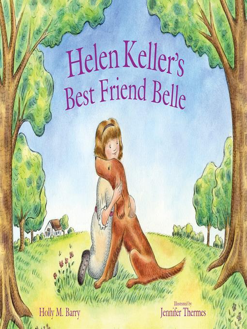 Helen Keller's Best Friend Belle