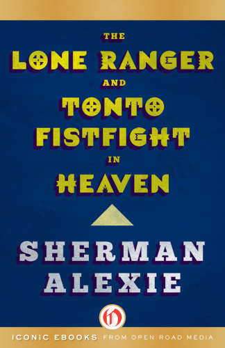 Lone Ranger and Tonto Fistfight in Heaven