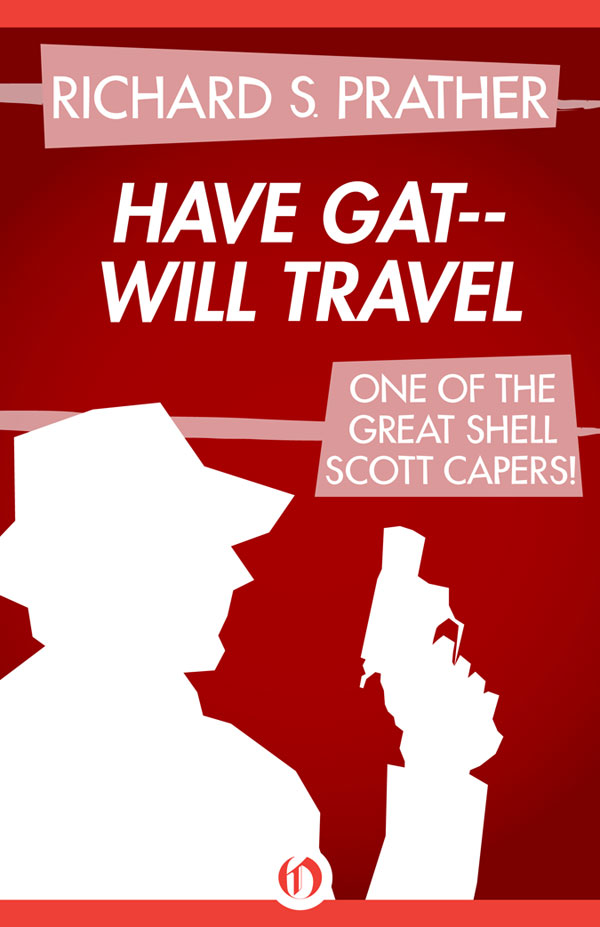 Have Gat—Will Travel