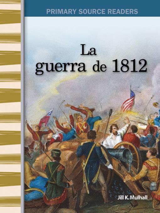 La guerra de 1812 (The War of 1812)