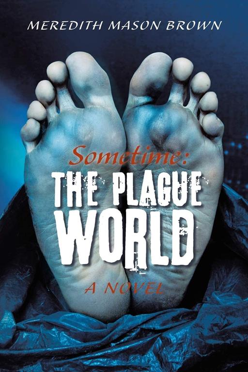 Sometime: The Plague World