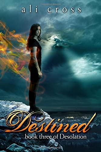 Destined: book three of Desolation