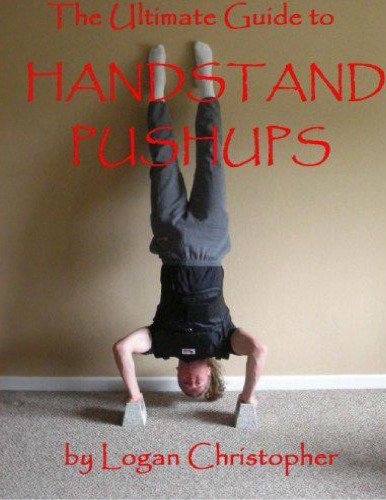 The Ultimate Guide to Handstand Pushups